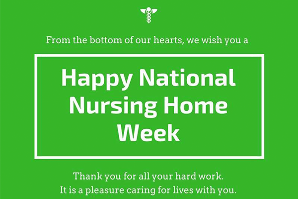 Happy National Nursing Home Week